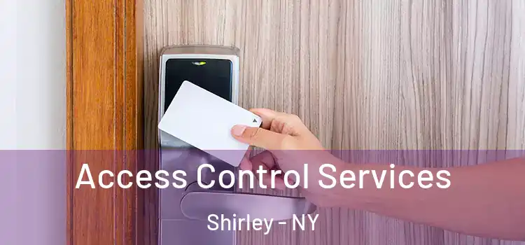 Access Control Services Shirley - NY