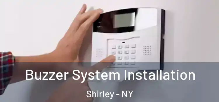 Buzzer System Installation Shirley - NY