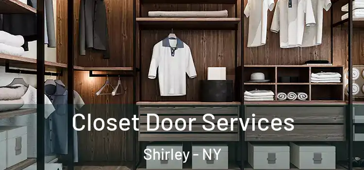 Closet Door Services Shirley - NY