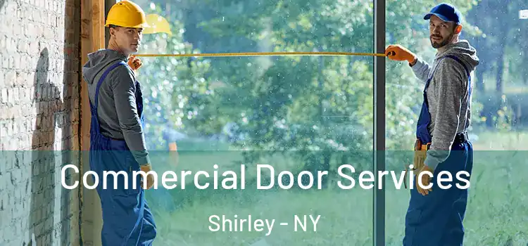 Commercial Door Services Shirley - NY