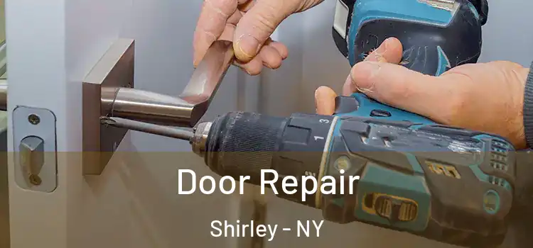 Door Repair Shirley - NY