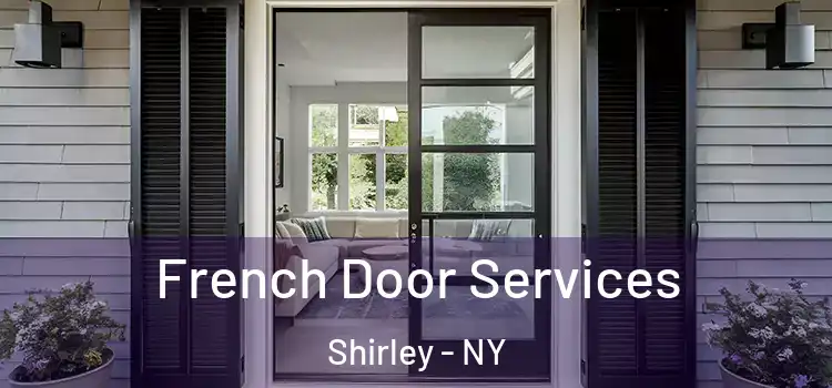 French Door Services Shirley - NY