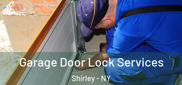 Garage Door Lock Services Shirley - NY