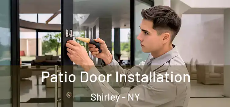 Patio Door Installation Shirley - NY