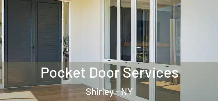 Pocket Door Services Shirley - NY