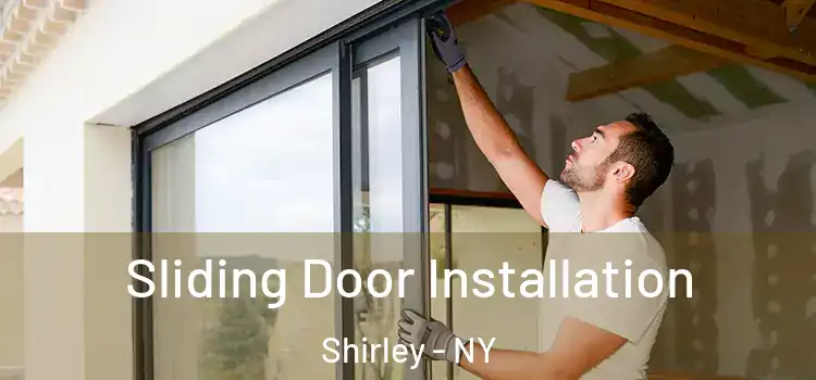 Sliding Door Installation Shirley - NY