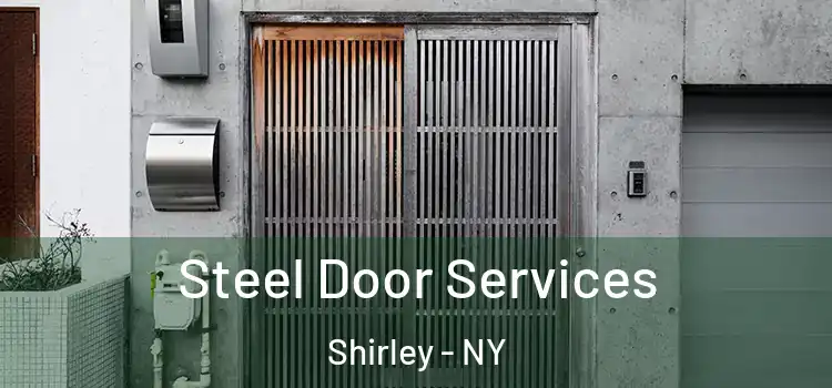 Steel Door Services Shirley - NY