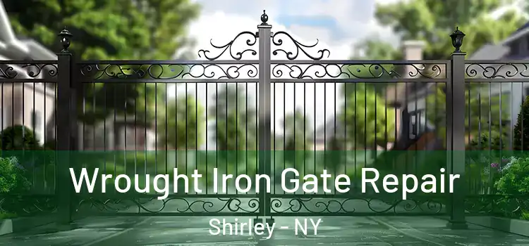 Wrought Iron Gate Repair Shirley - NY